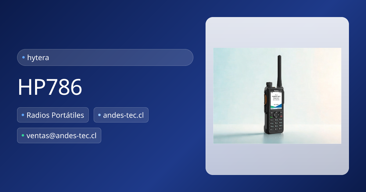 HP786 | Arriendo y Venta de Radios Hytera | Andes-TEC ® | Andes Tec
