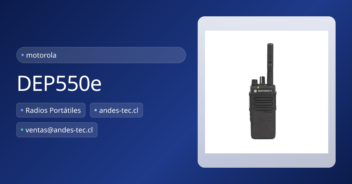 DEP550e | Arriendo y Venta de Radios Motorola | Andes-TEC ® | Andes Tec